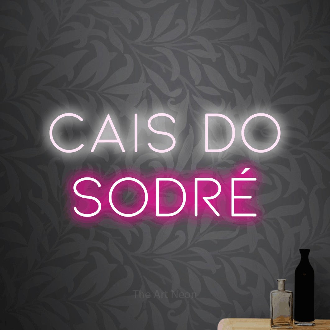 LED neon sign reading “CAIS DO SODRÉ”, arranged in 2 lines.