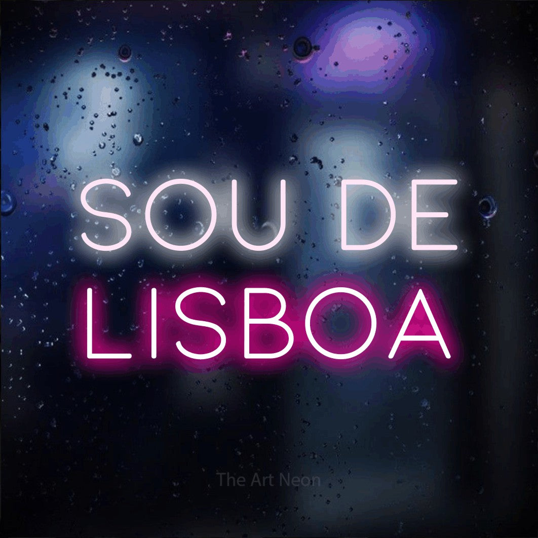LED neon sign reading “Sou de Lisboa”, arranged in 2 lines.