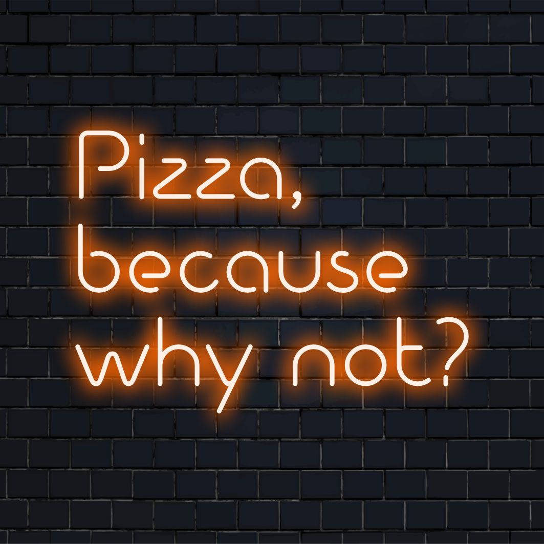 Placa de neon LED personalizada com uma fatia de pizza e o texto divertido "Pizza, Because Why Not". Uma arte de parede neon original e perfeita para qualquer ambiente.