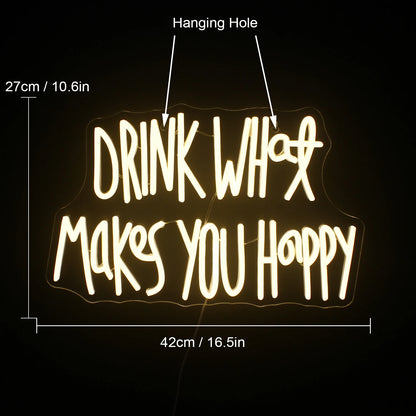 Drink What Makes You Happy 5V USB LED Neon Sign - Budget Friendly