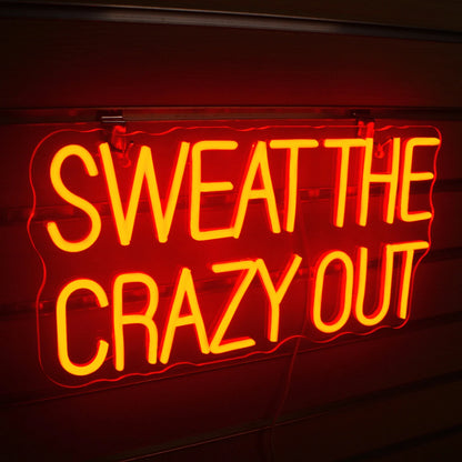 Sweat The Crazy Out 5V USB LED Neon Sign - Budget Friendly