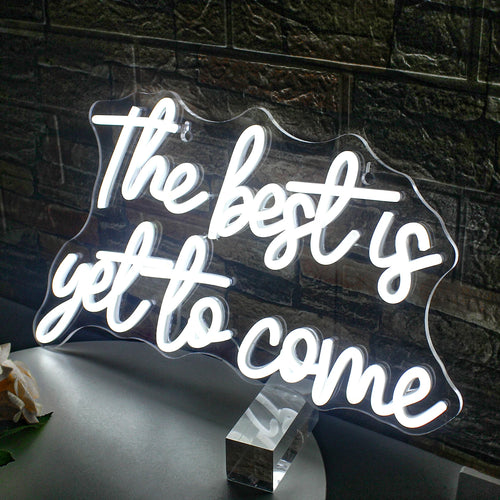 The Best is Yet to Come 5V USB LED Neon Sign - Budget Friendly