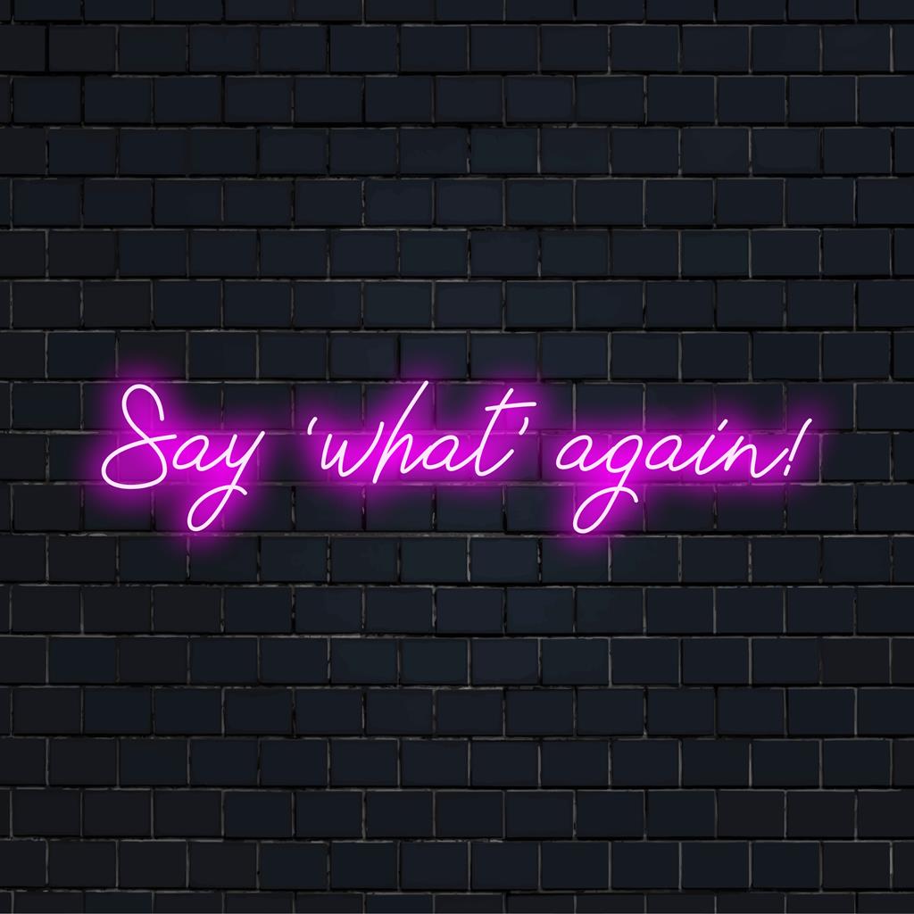 Diga "O Quê?" de Novo! Letreiro de neon; design de LED personalizado com estética arrojada; decoração de neon perfeita para espaços vibrantes.