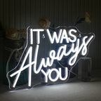 It Was Always You – letreiro de néon LED (5 V USB)