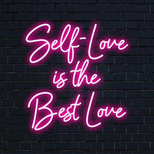 Custom LED neon sign displaying Self-Love Is The Best Love in stylish script, perfect for enhancing any personal space.