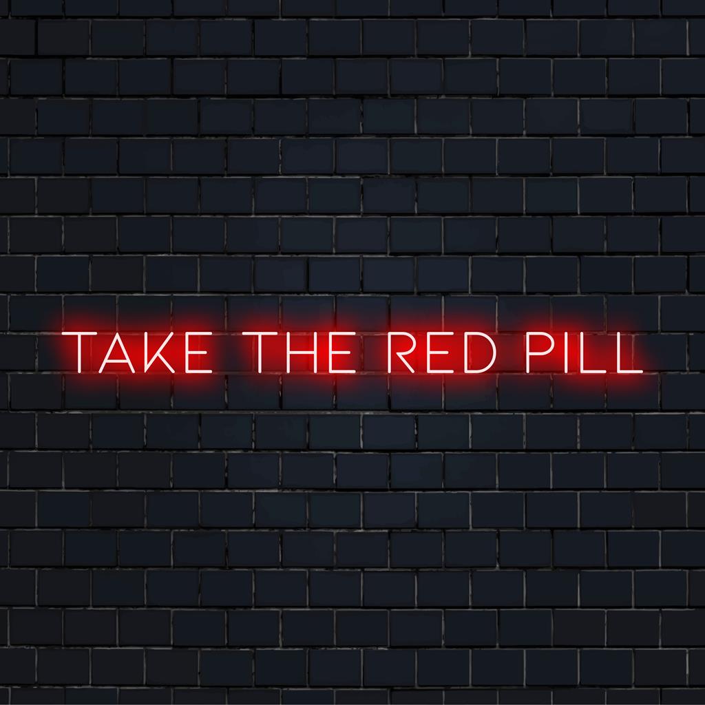 Letreiro de LED neon com a frase "Take The Red Pill" em uma luz vibrante e chamativa. Perfeito para decoração de parede moderna.
