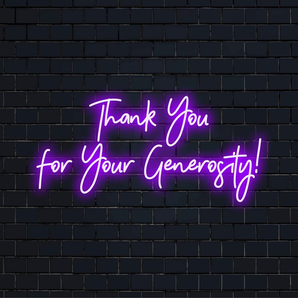 Placa de LED neon personalizada com as palavras Obrigado pela sua generosidade! em cores vibrantes, perfeita para qualquer decoração.