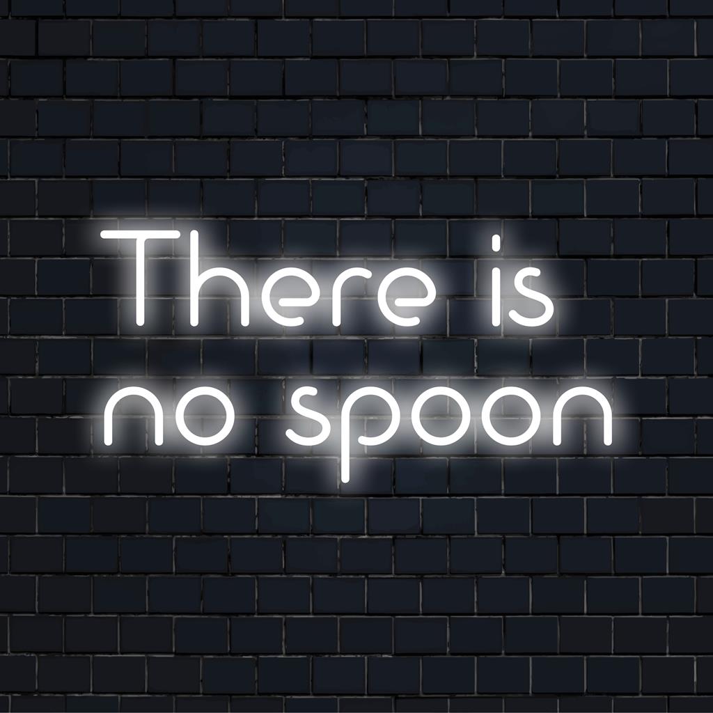 Placa de LED neon personalizada com a famosa frase There Is No Spoon em luz neon vibrante para uma decoração única.