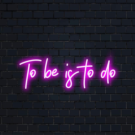 Custom-made LED neon sign with classic Thomas Edison quote To Be Is To Do, vibrant neon light decor for personalized spaces.