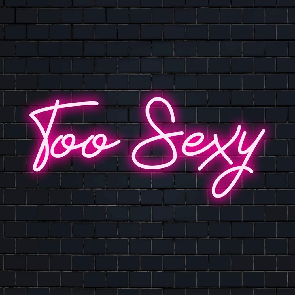 Placa de LED neon personalizada brilhando com a frase em negrito Too Sexy em tons vibrantes, perfeita para adicionar um toque lúdico a qualquer espaço.