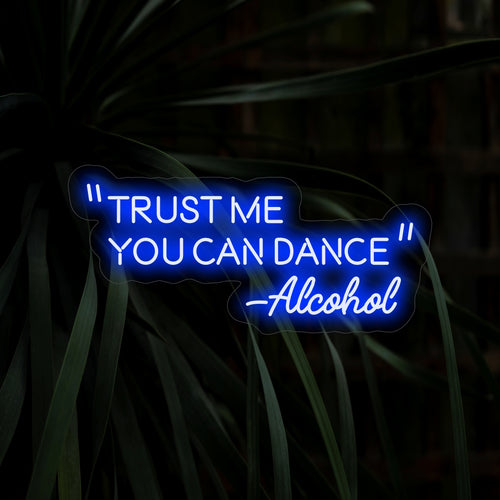 "Trust Me You Can Dance - Placa de neon de álcool" apresenta um brilho vibrante, incentivando o riso e a celebração no seu espaço.