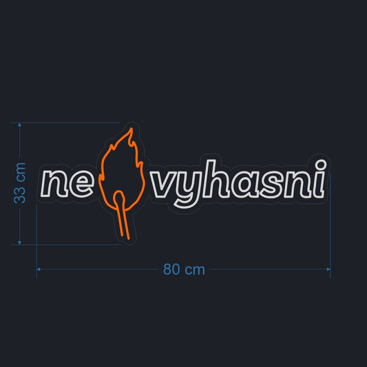 Nevyhasni – zakázková LED neonová cedule (acrylový stojan)