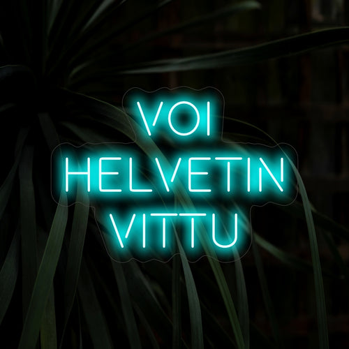 "Voi Helvetin Vittu Neon Sign" incorpora um senso de humor e espírito únicos com sua expressão distinta.