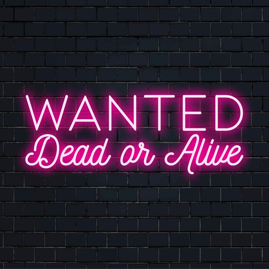 LED neon sign displaying Wanted Dead or Alive, perfect for adding vintage charm to any space with a bold statement.