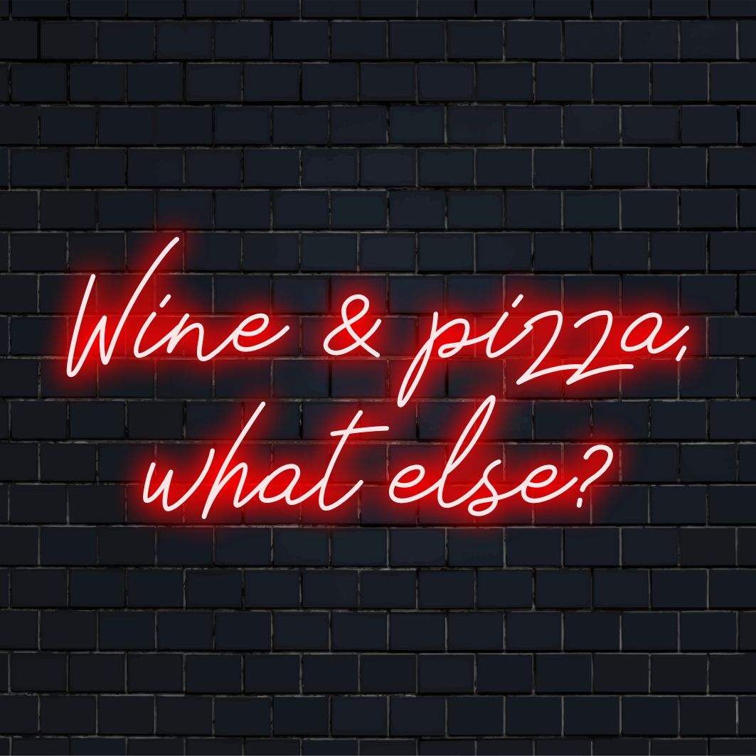 Placa de neon LED personalizada com design divertido "Vinho e Pizza", perfeita para colecionadores de arte em neon e entusiastas de decoração de interiores.