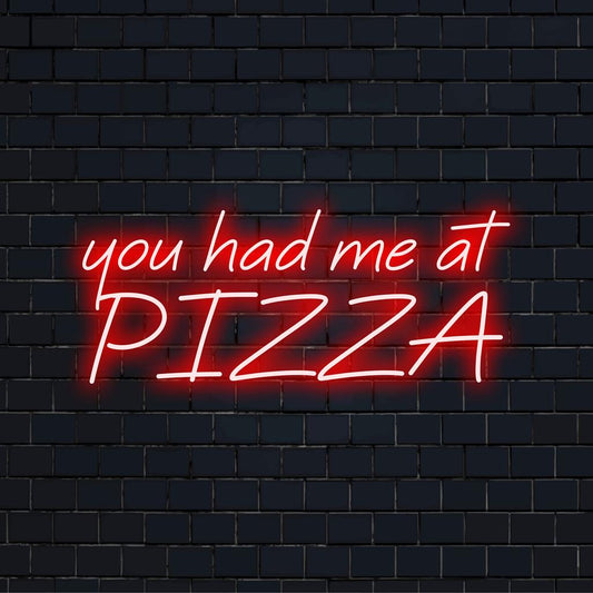 Custom LED Neon Sign: You Had Me At Pizza in vibrant neon colors, perfect for adding a fun touch to any space.