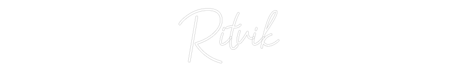 Custom Neon: Ritvik