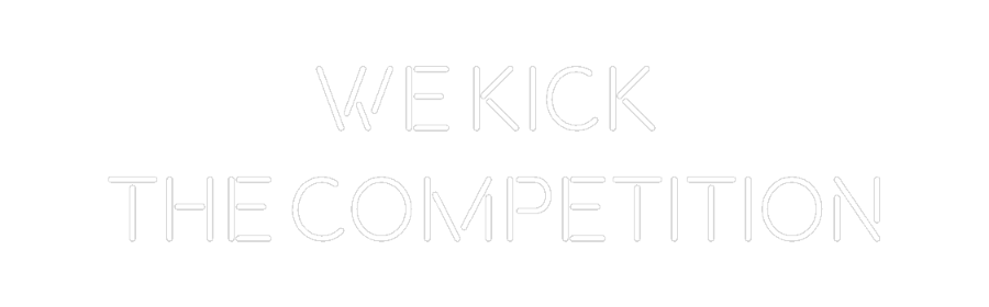 Custom Neon: We kick 
the...