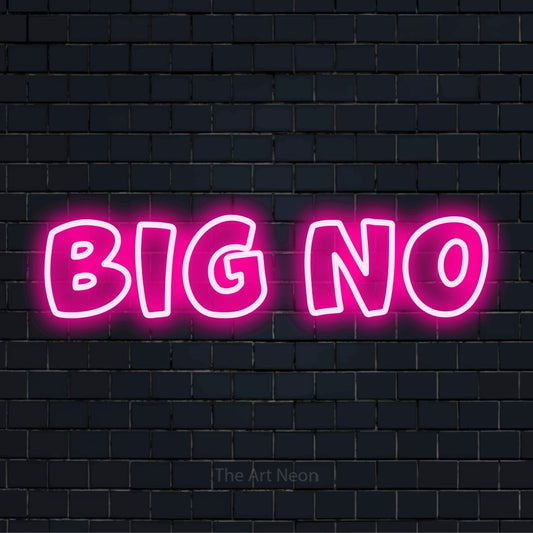 "Big No" neon text design on a black brick wall