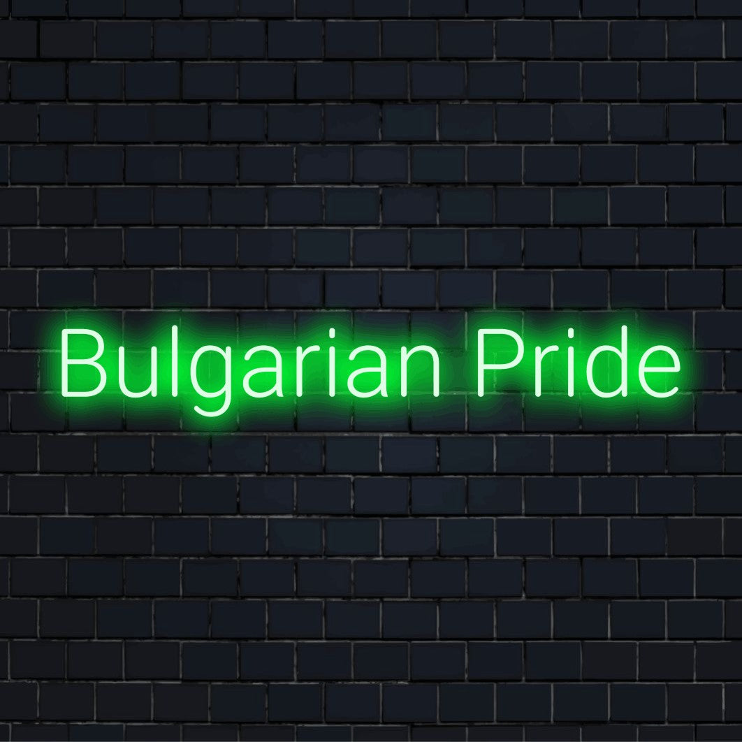 Bulgarian Pride Neon Sign, glowing lettering against brick backdrop