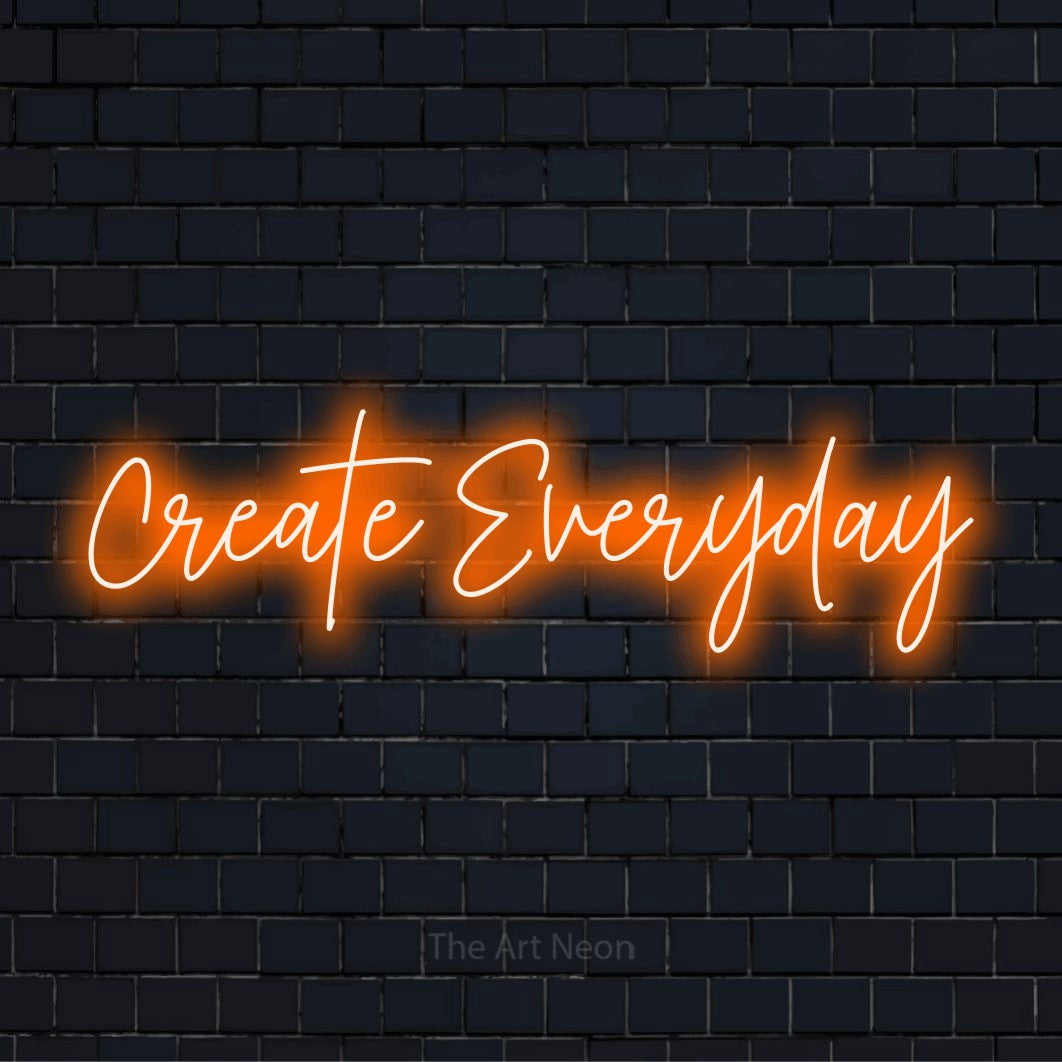 "Create Everyday" neon text design on a black brick wall