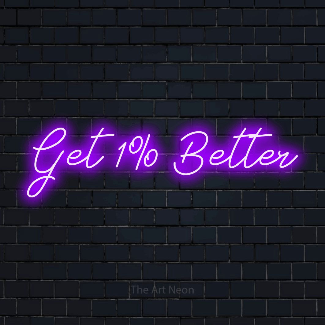 "Get 0,01 Better" neon text design on a black brick wall