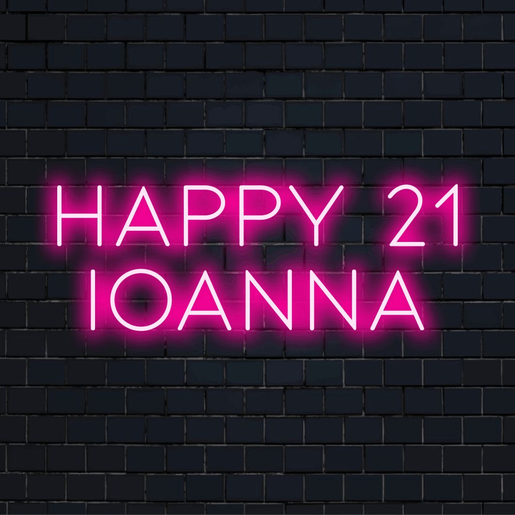 Happy 21 Ioanna Personalized LED Neon Sign, glowing lettering on dark brick background