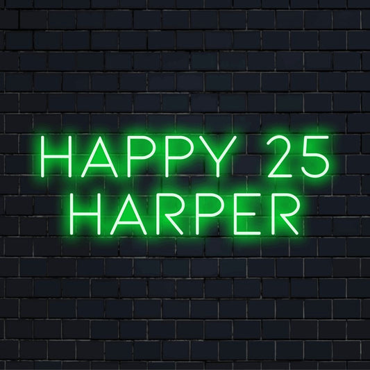 Happy 25 Harper Personalized Neon Light with bright neon lettering against black brick wall