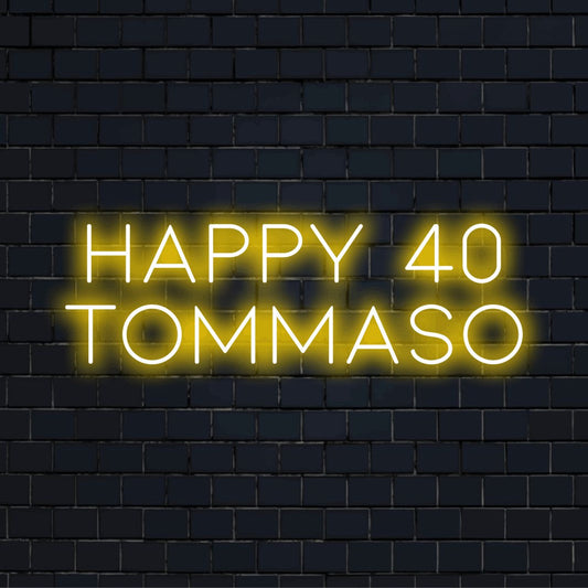 Happy 40 Tommaso Personalized LED Neon Sign, neon text light on dark brick background
