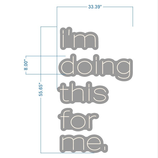 Custom Neon Sign – "I’M DOING THIS FOR ME"