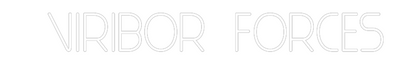 Letrero de Neón Personalizado: VIRIBOR  FORCES