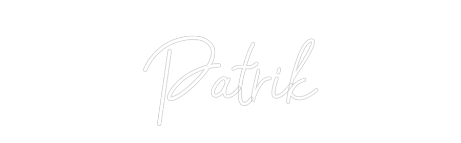Custom Neon: 
Patrik