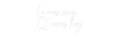 Custom Neon: Lo más sexy
...