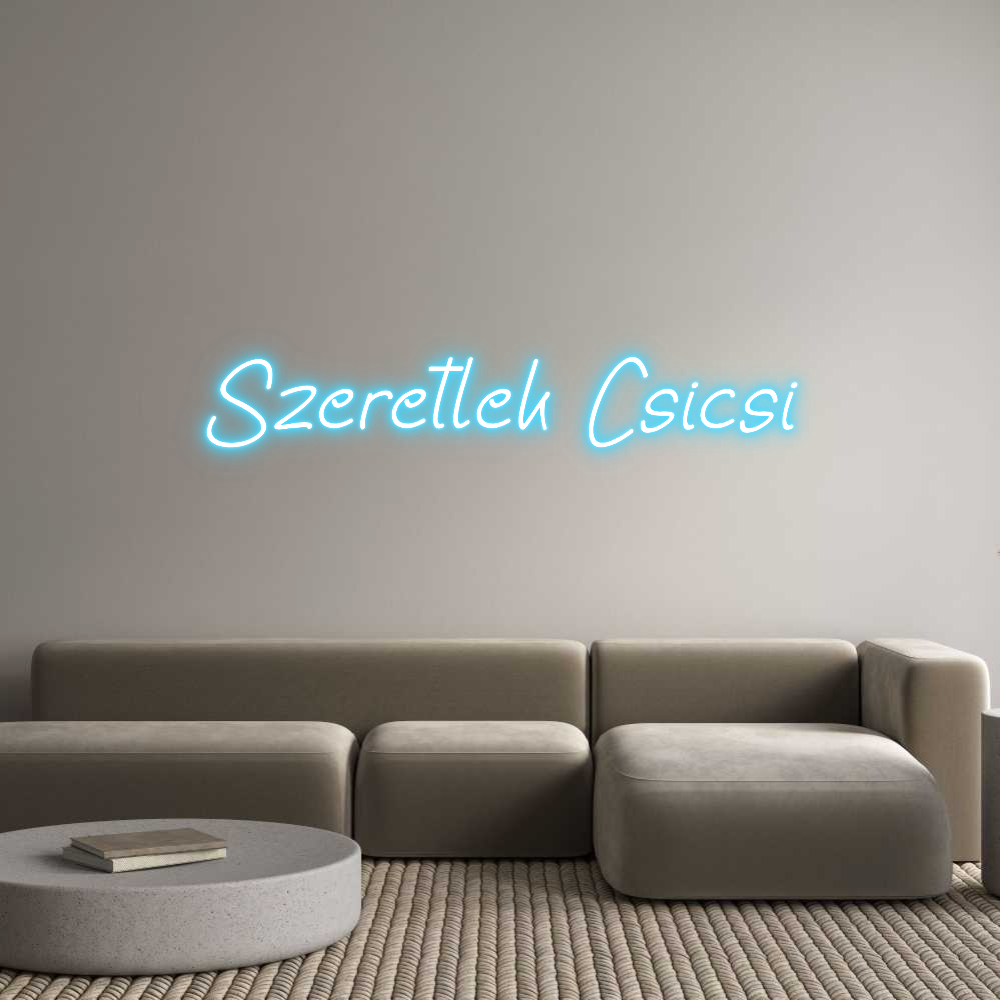 Egyedi neonfelirat: Szeretlek Csi...
