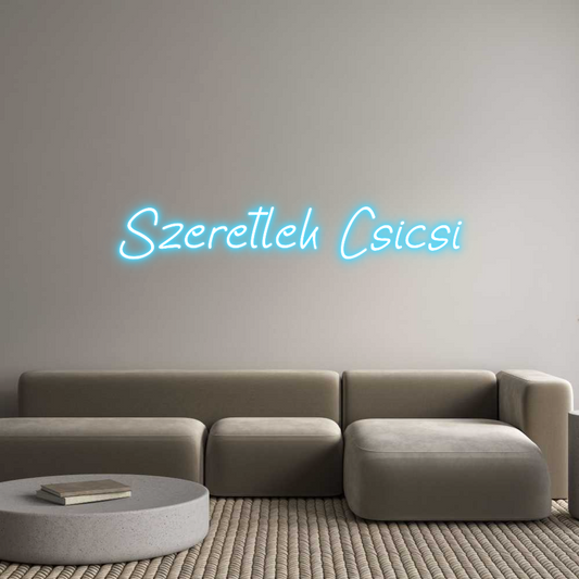 Egyedi neonfelirat: Szeretlek Csi...