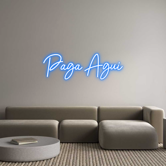 Custom Neon Sign: Paga Agui