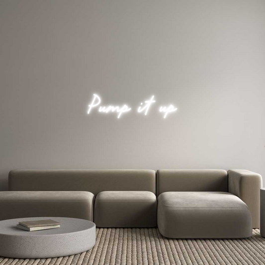 Custom Neon: Pump it up