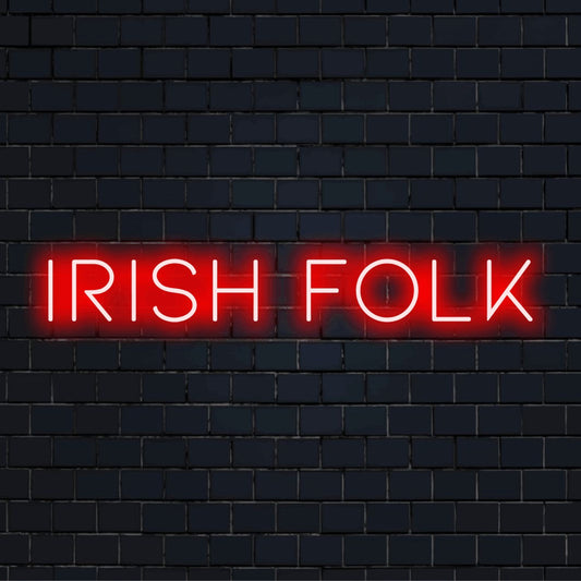 Irish Folk Neon Sign, glowing neon text on black brick background