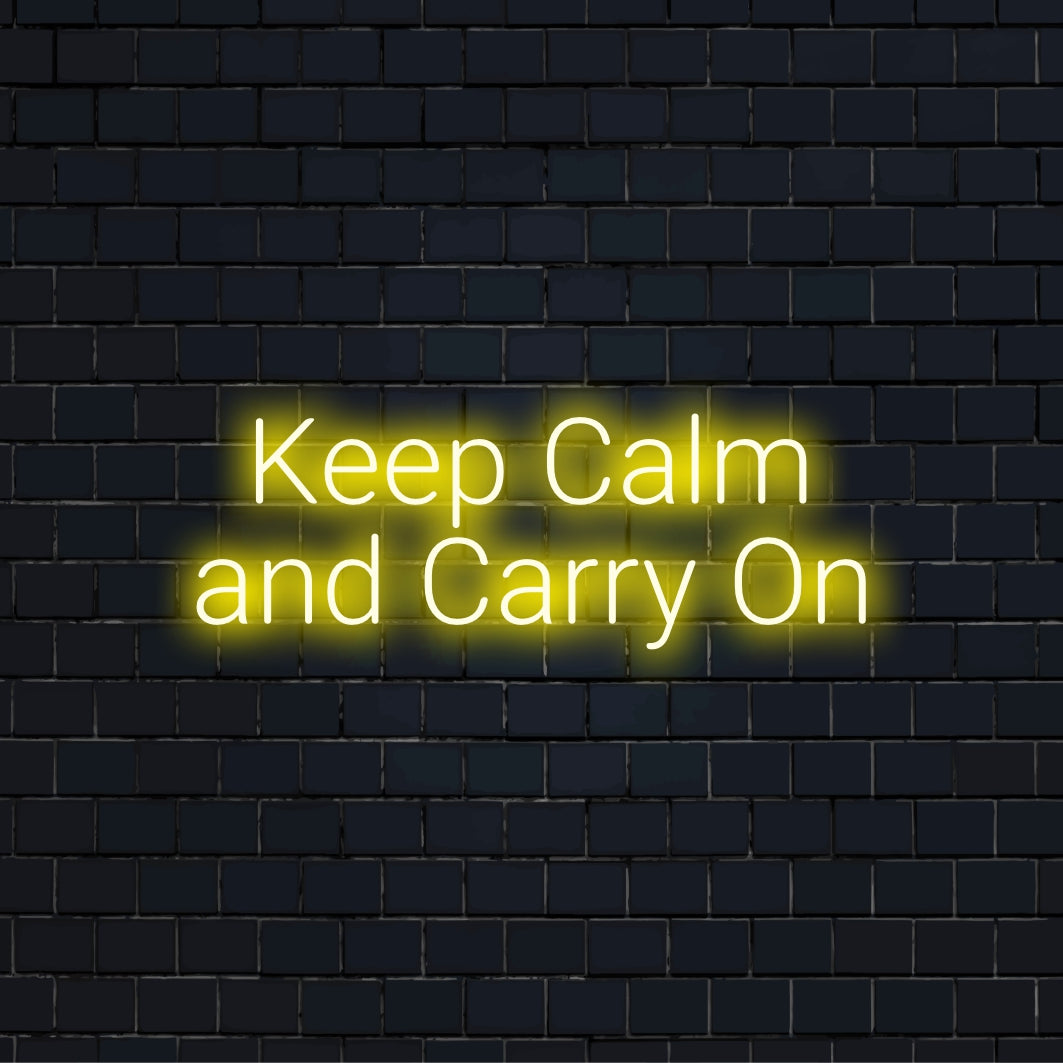 Keep Calm And Carry On LED Neon Sign, soft neon glow on black brick background
