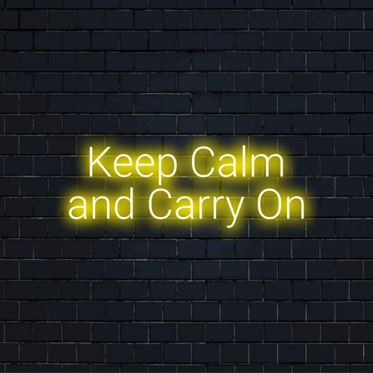 Keep Calm And Carry On LED Neon Sign, soft neon glow on black brick background
