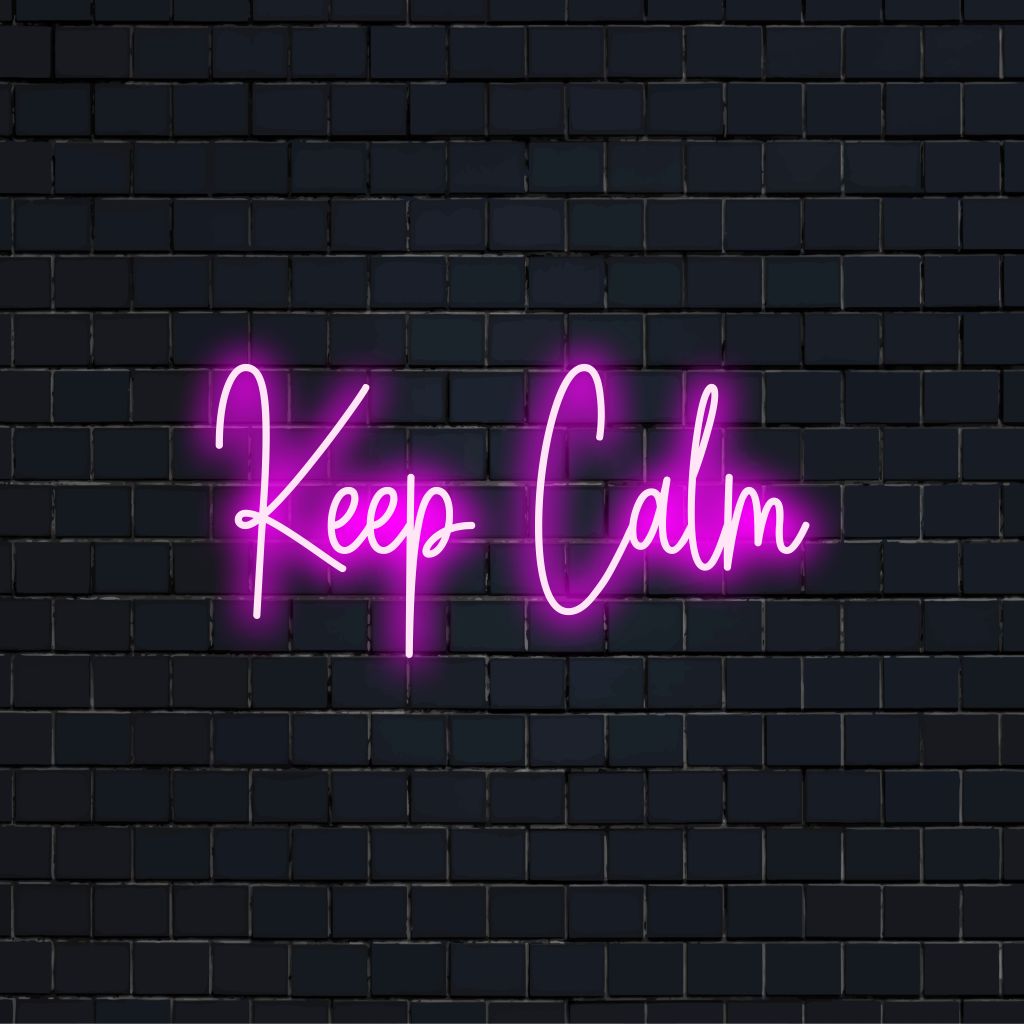 Keep Calm LED Neon Sign, neon text light on black brick background