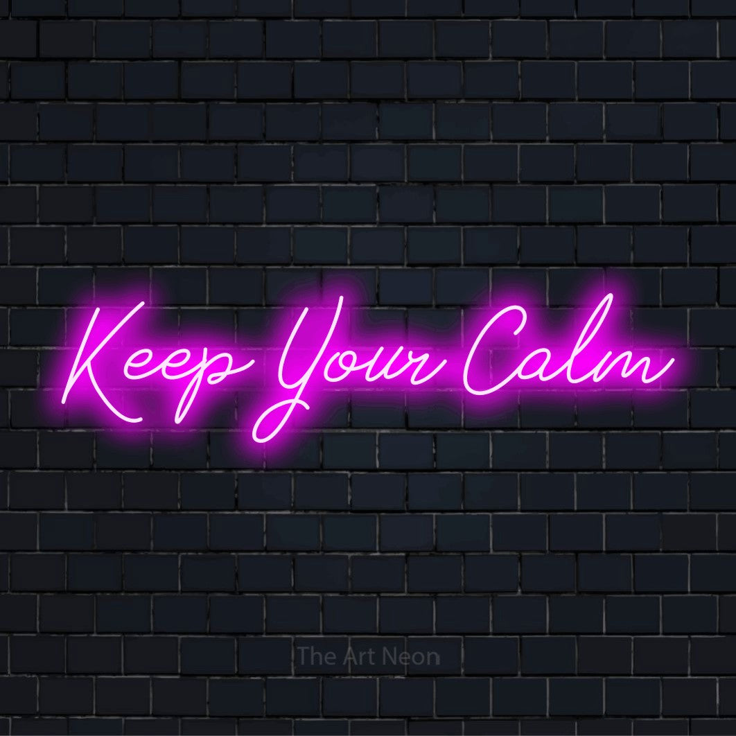 "Keep Your Calm" neon text design on a black brick wall