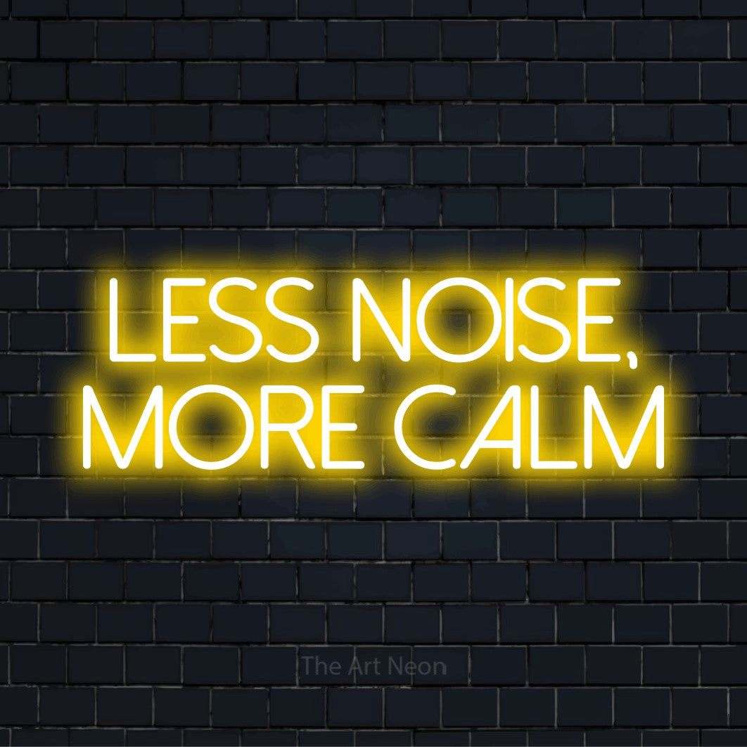 "Less Noise, More Calm" text design with neon effect on a black brick wall