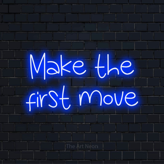 "Make The First Move" neon text design on a black brick wall