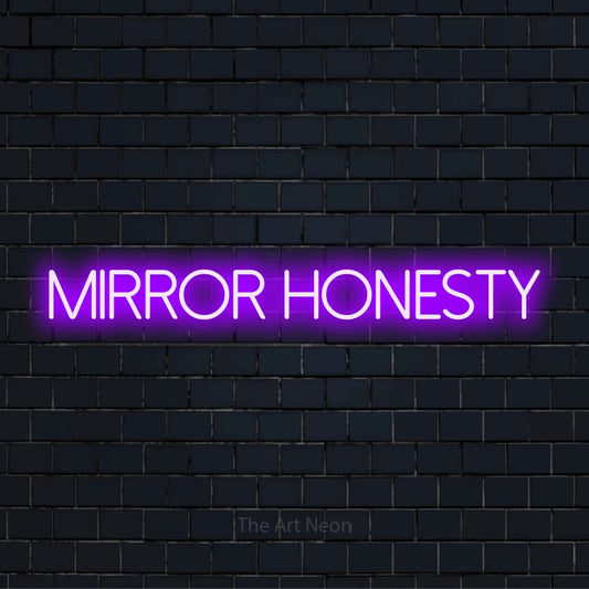 "Mirror Honesty" LED neon sign on a black brick wall