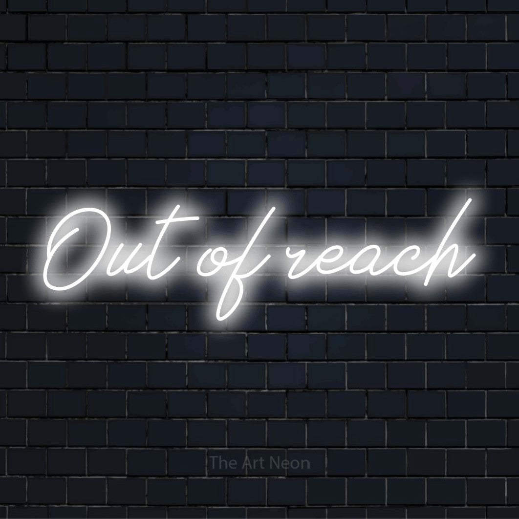 "Out Of Reach" script-style LED neon sign on a black brick wall