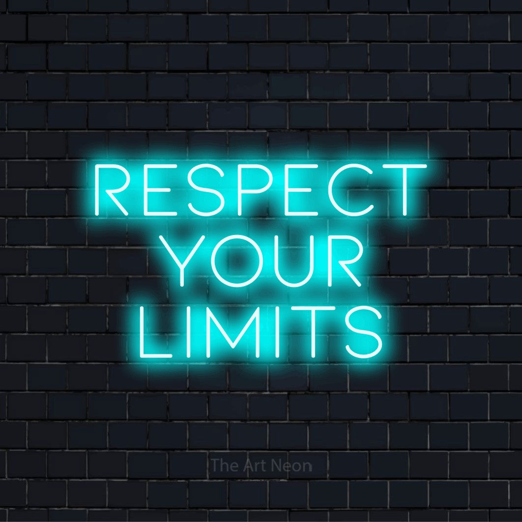 "Respect Your Limits" glowing LED neon sign on a black brick wall