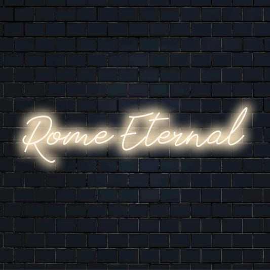 Rome Eternal LED Neon Sign, soft neon glow against black brick wall