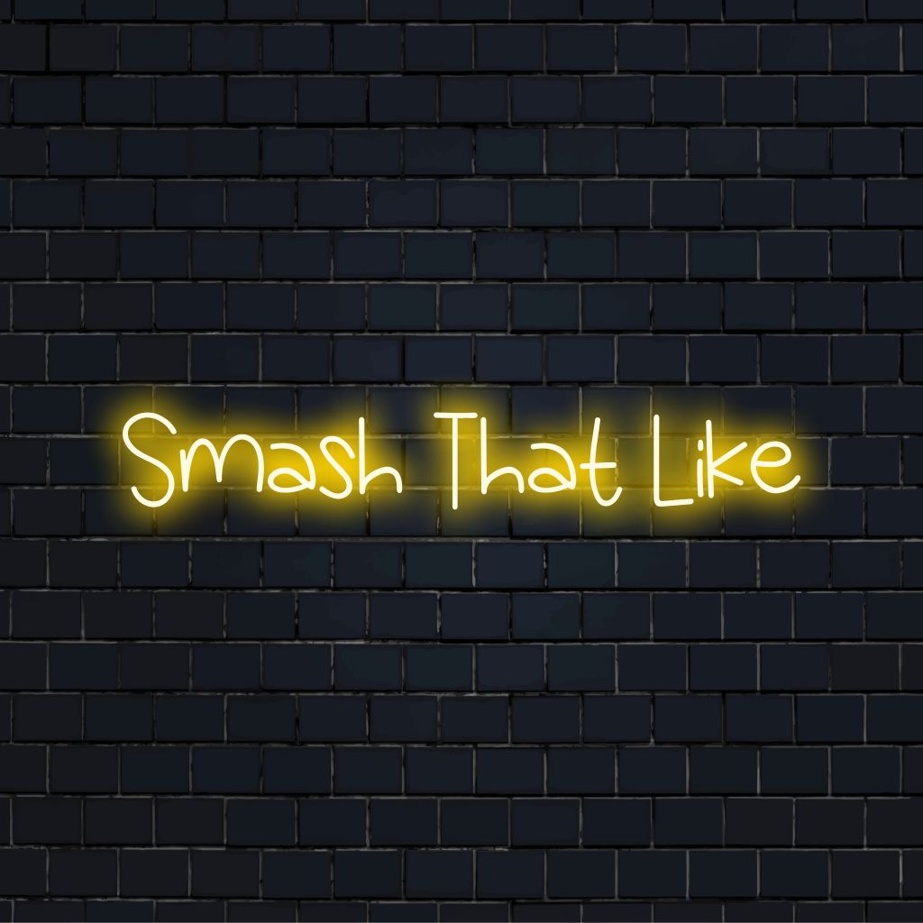 Smash That Like Neon Sign, glowing wall decor on dark brick wall