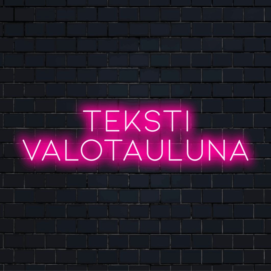 LED-valokyltti tekstillä "Teksti valotauluna"